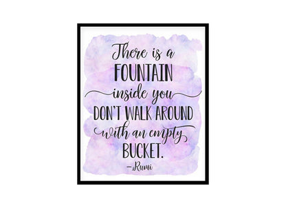 "There Is A Fountain Inside You" Quote Art Poster Print