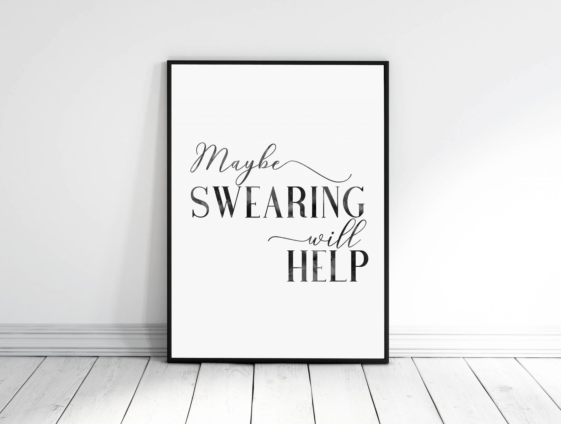 Office Quote, Maybe Swearing Will Help, Inspirational Quote, Girl Quotes Decor