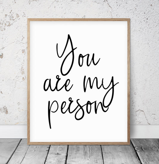 Youre My Person, You're My Person, You Are My Person, Gift Prints, Wall Art