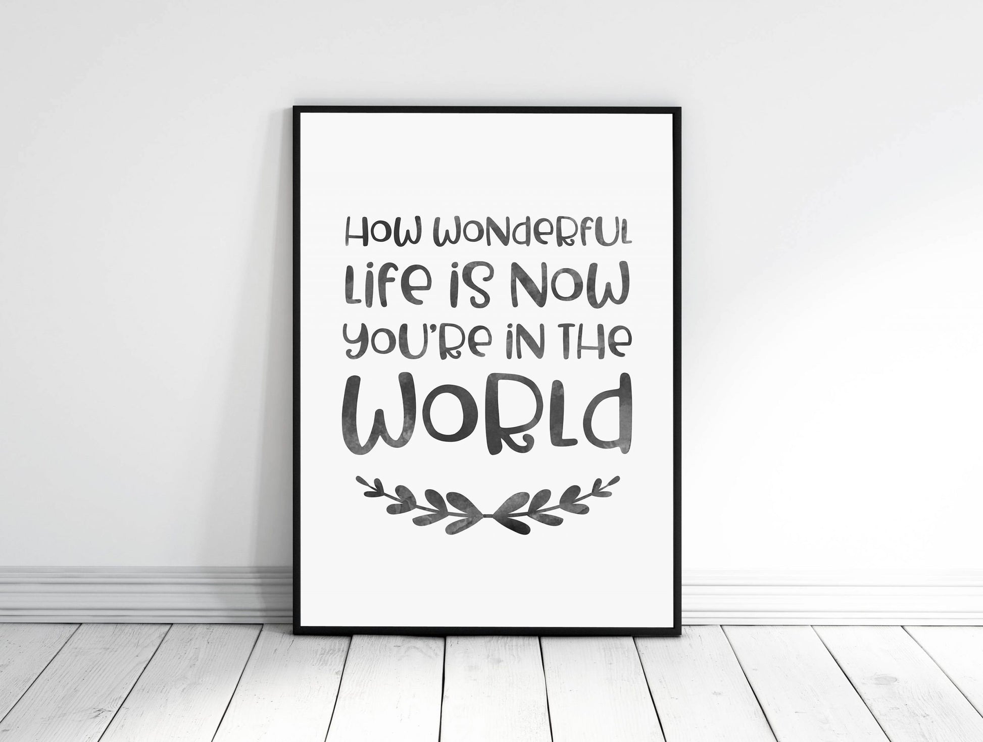 How Wonderful Life is Now You're in the World, Children Boy or Girl Printable