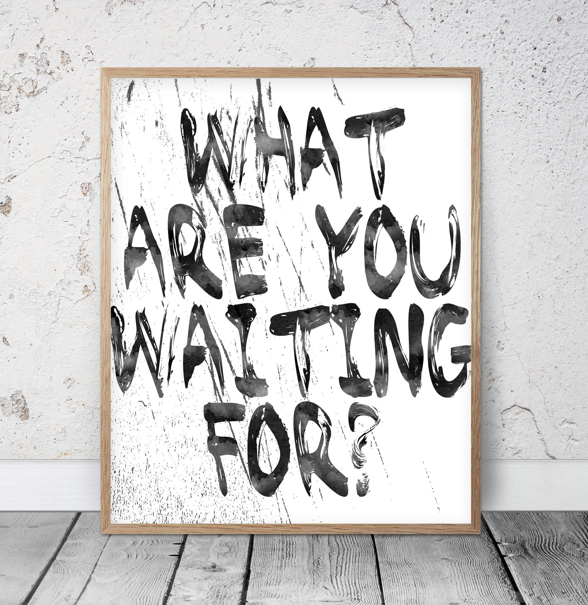 Motivational Typography Poster, What are you waiting for, Room Wall Art Decor
