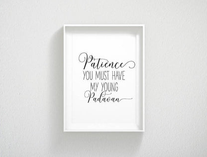Patience You Must Have, Kids Room Decor, Nursery Quotes,Nursery Wall Art
