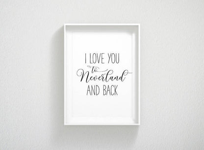 Nursery Printable I Love You To Neverland And Back, Nursery Wall Decor Girl Boy