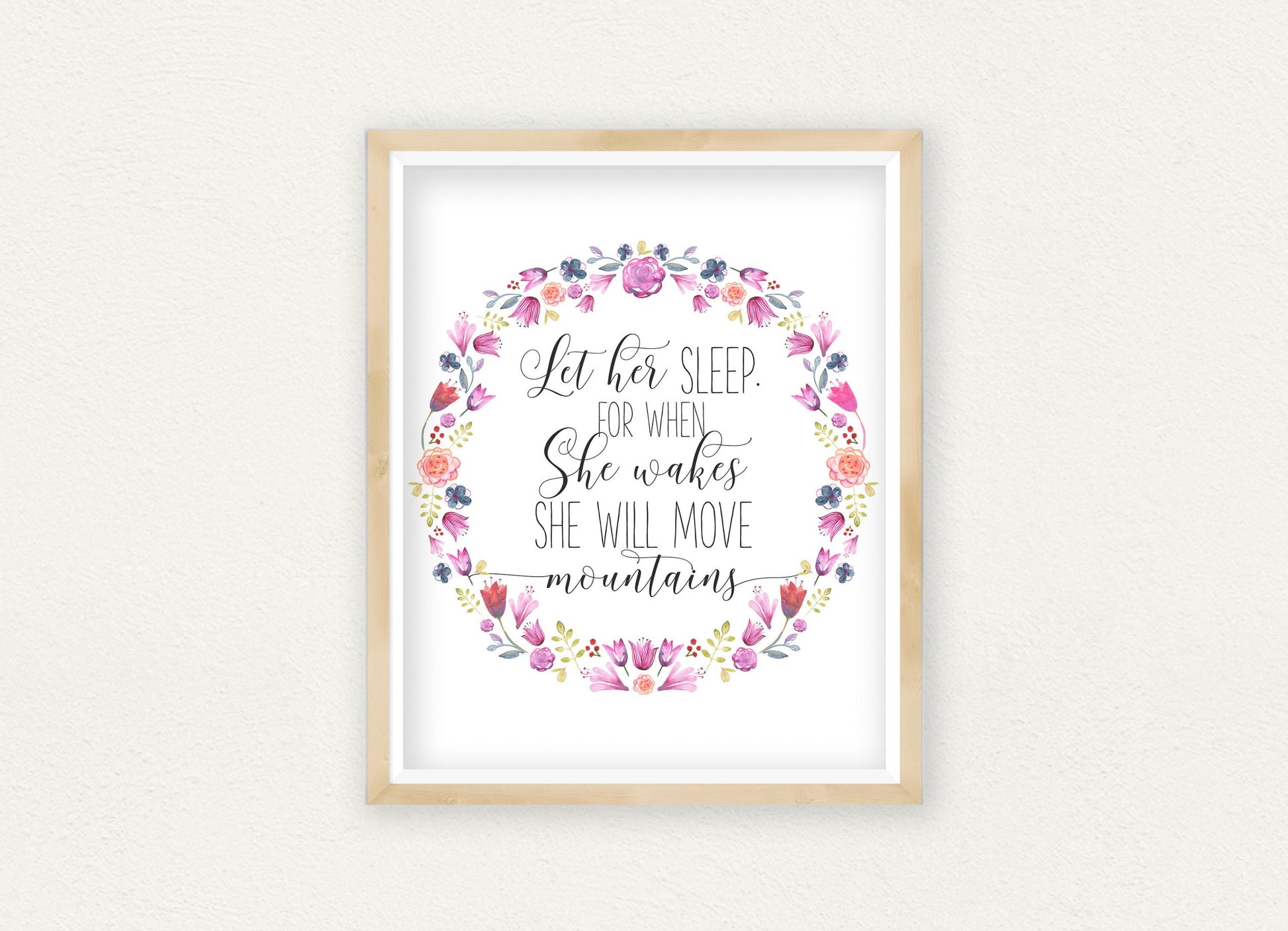 Let Her Sleep For When She Wakes She Will Move Mountains Nursery Decor