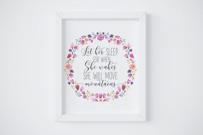 Let Her Sleep For When She Wakes She Will Move Mountains Nursery Decor