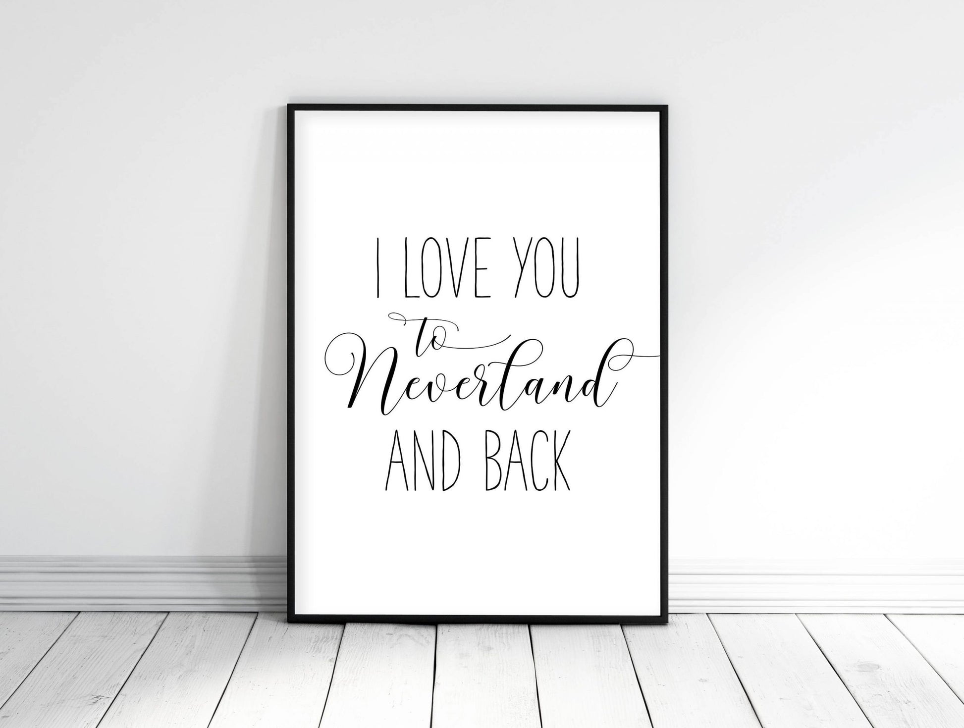 Nursery Printable I Love You To Neverland And Back, Nursery Wall Decor Girl Boy