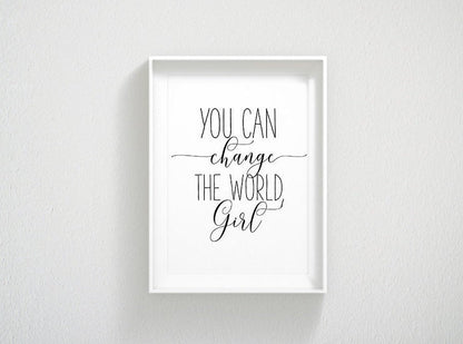 Printable Art, You Can Change the World Girl, Girl Quotes Room Decor