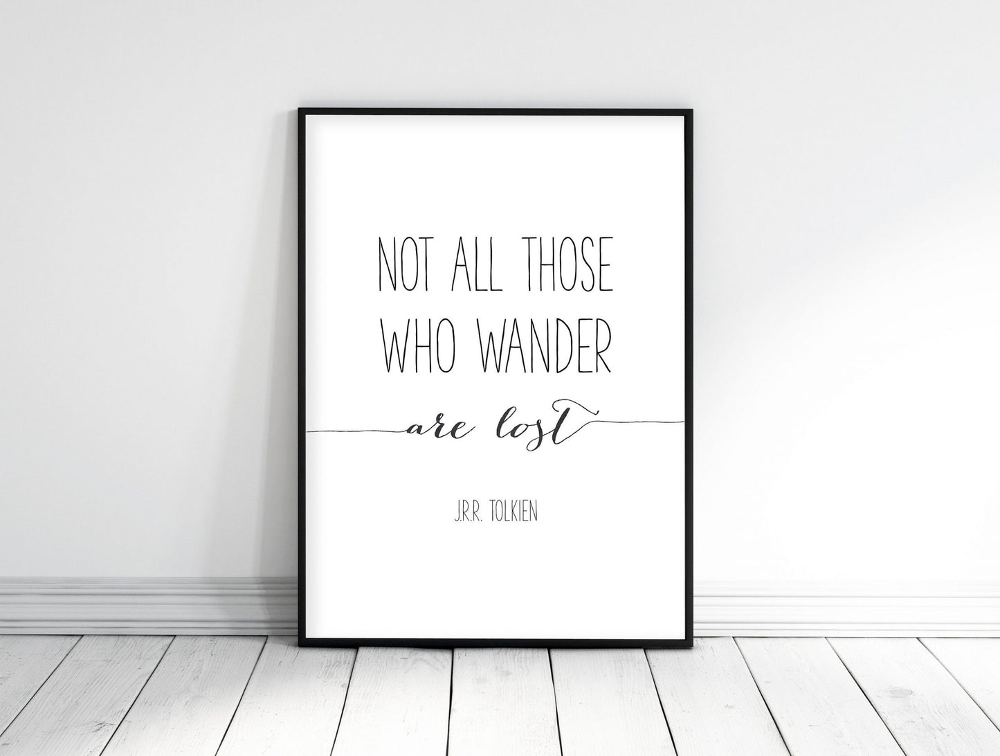 Motivational Print Not All Those Who Wander Are Lost, Calligraphy Print Art