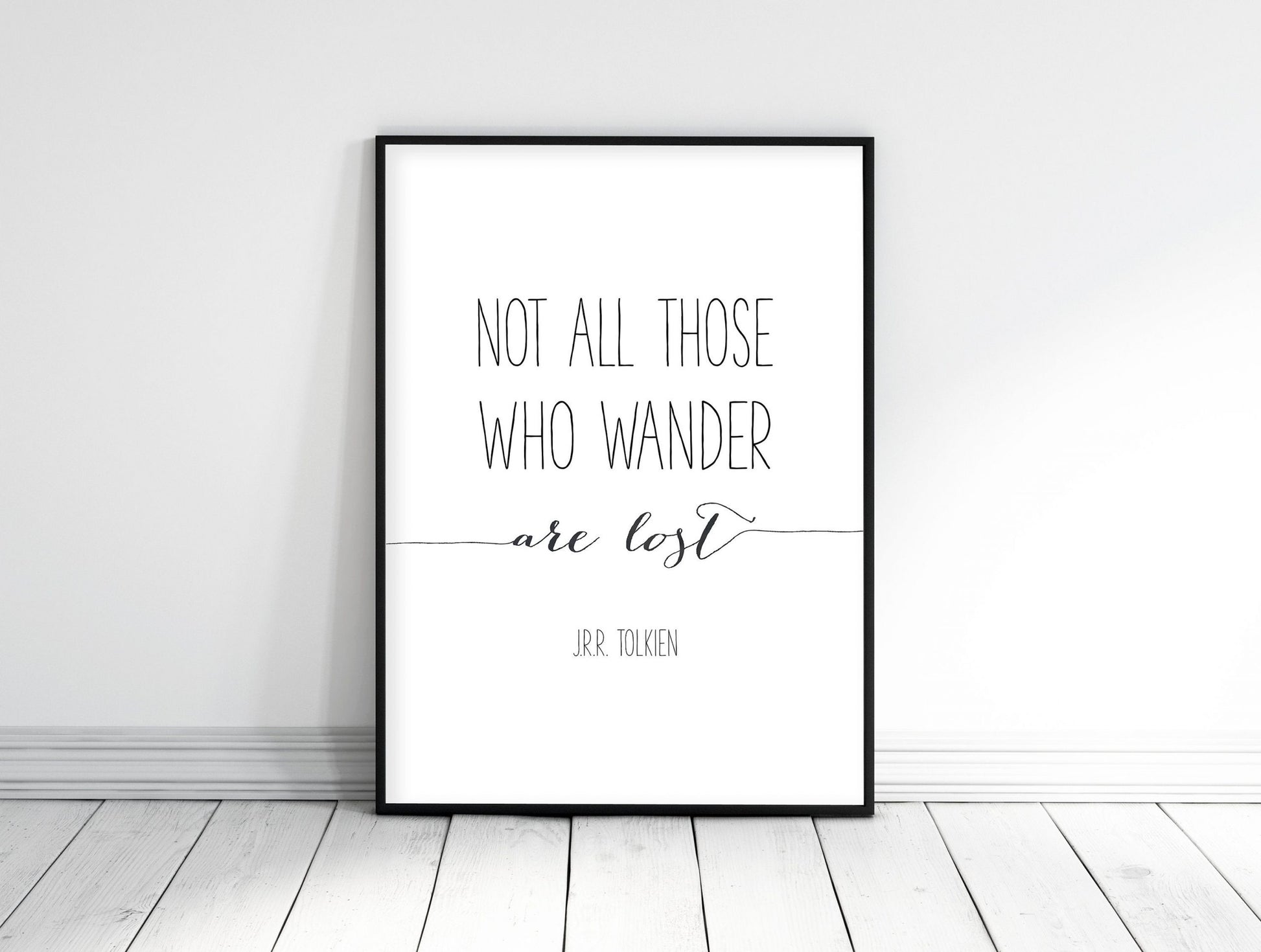 Motivational Print Not All Those Who Wander Are Lost, Calligraphy Print Art
