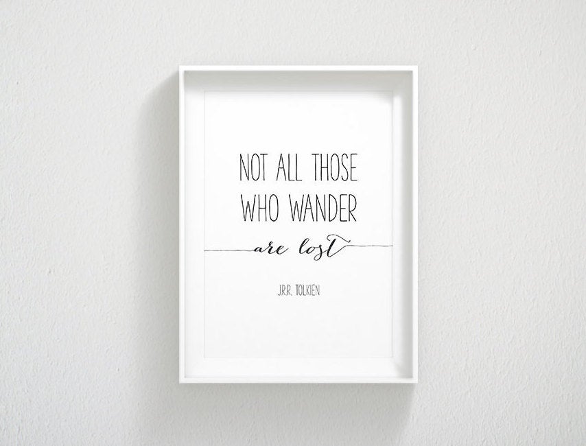 Motivational Print Not All Those Who Wander Are Lost, Calligraphy Print Art