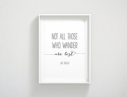 Motivational Print Not All Those Who Wander Are Lost, Calligraphy Print Art