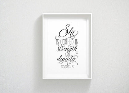 She Is Clothed In Strength And Dignity, Proverbs 31:25, Scripture Print, Bible Verse Print Wall Art
