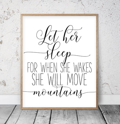 Let Her Sleep For When She Wakes She Will Move Mountains,Girl Quotes Room