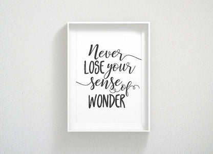 Inspirational Art Never Lose Your Sense Of Wonder, Print Wall Art, Home Decor