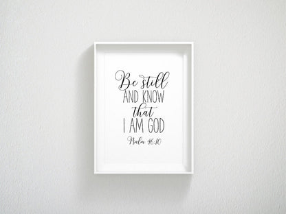 Psalm Printable Be Still and Know That I am God, Psalm 46:10, Scripture Printable Wall Art