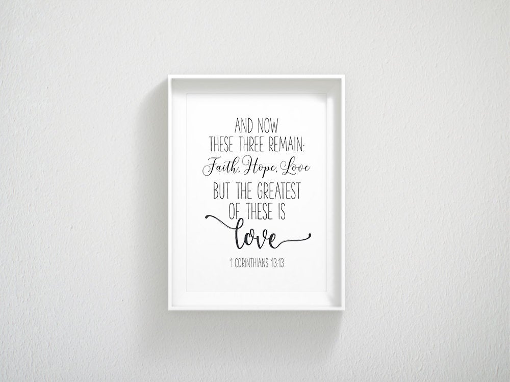 Bible Verse Wall Art And Now These Three Remain Faith, Hope And Love 1 Corinthians 13 : 13