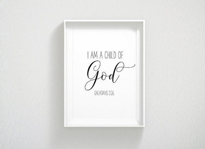 Bible Printable Art I am a Child of God, Galatians 3:26, Bible Verse art print,Wall Art