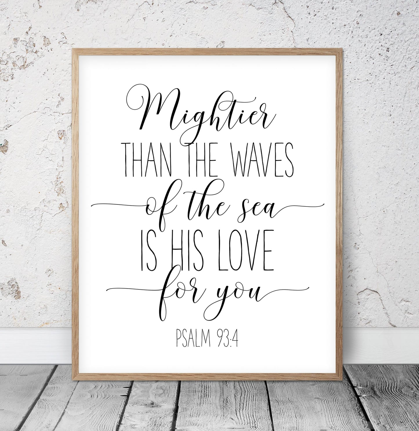 Mightier Than The Waves Of The Sea Is His Love For You, Psalm 93:4, Scripture Print