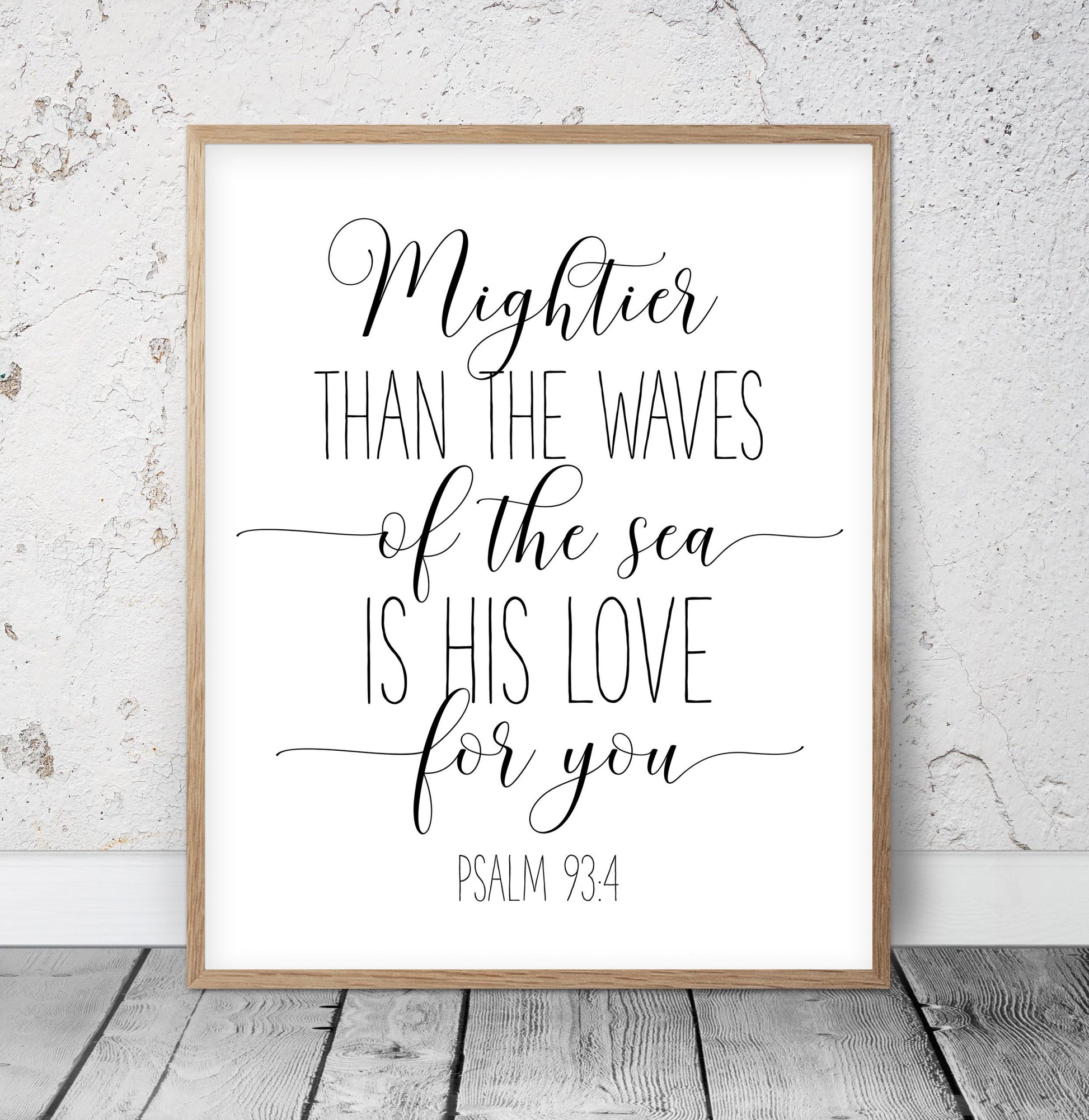 Mightier Than The Waves Of The Sea Is His Love For You, Psalm 93:4, Scripture Print