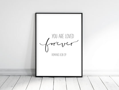 Bible Printable You Are Loved Forever, Romans 8:38-39, Christian Wall Art Christian Nursery Art