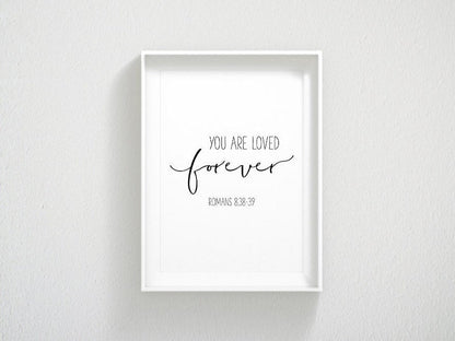 Bible Printable You Are Loved Forever, Romans 8:38-39, Christian Wall Art Christian Nursery Art