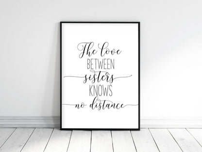 The Love Between Sisters Knows No Distance, Gift For Sister, Girl Quotes Room