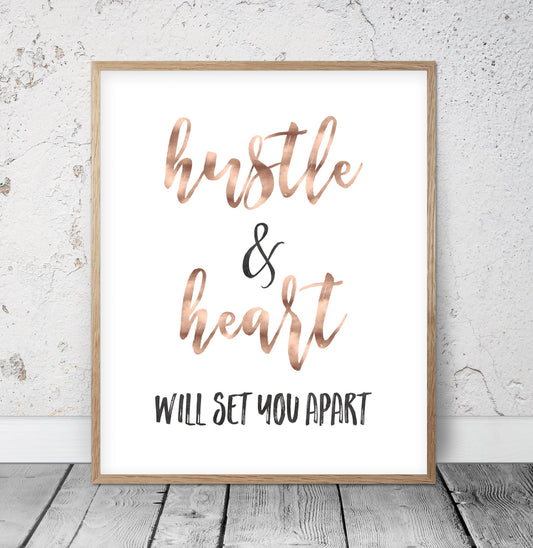 Hustle and Heart Will Set You Apart, Inspirational Quotes, Motivation Print