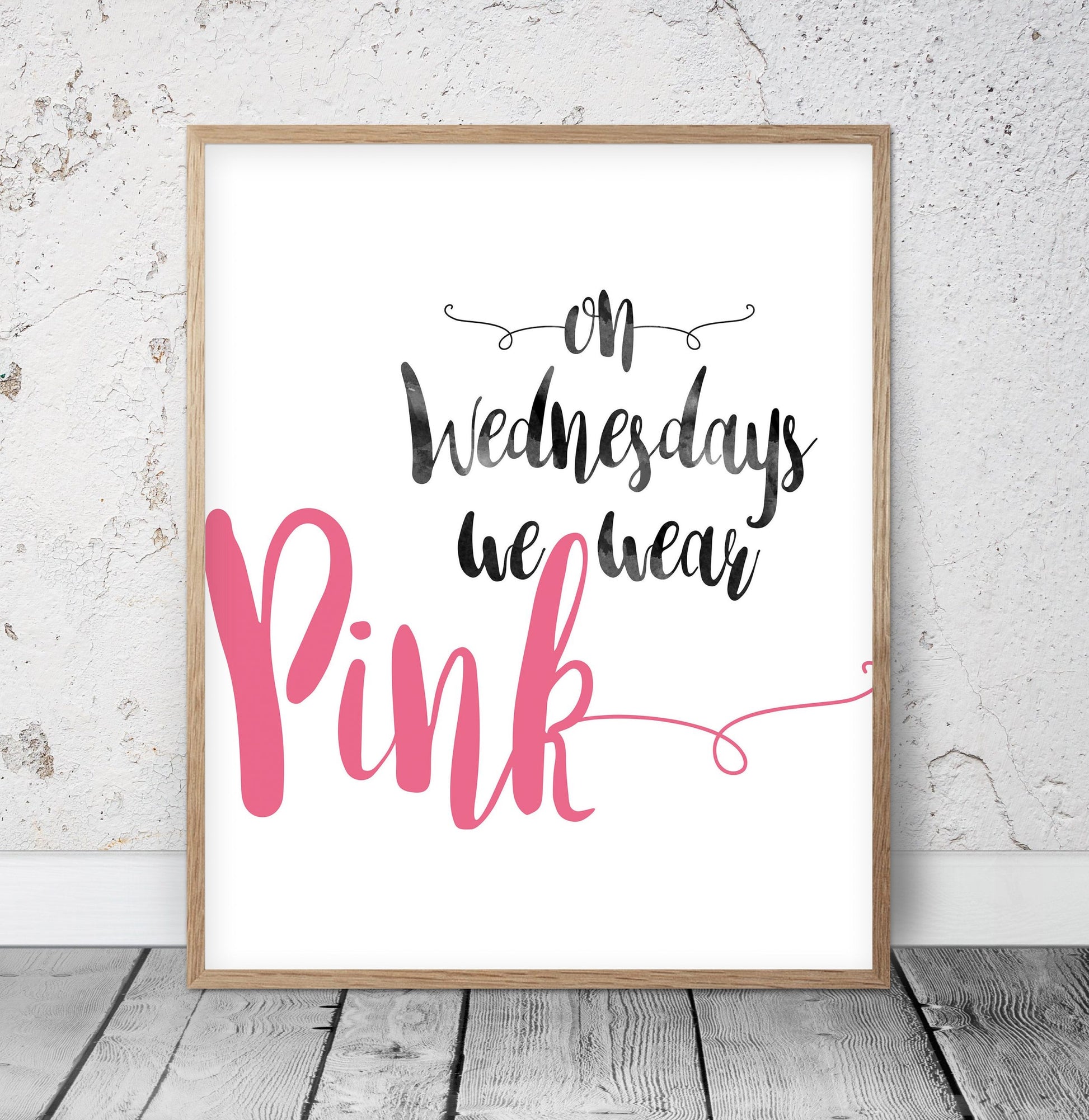 On Wednesdays We Wear Pink, Mean Girls Quote, Girl Quotes Room Decor