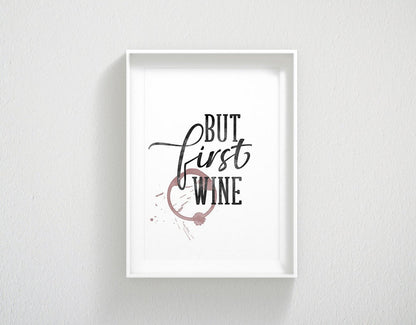 But First Wine, Wine Quote Printable, Kitchen Quote, Kitchen Home Decor Print