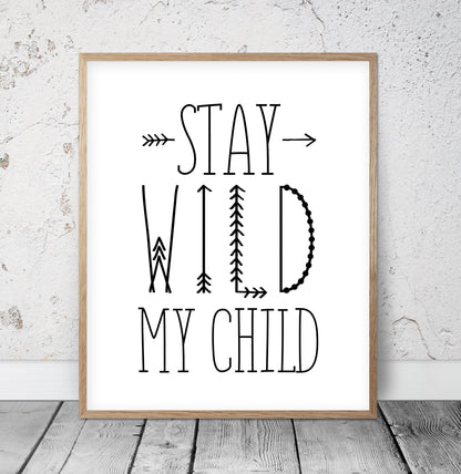 Funny Kids Room Decor Stay Wild My Child,Nursery Decor Wall Art Print