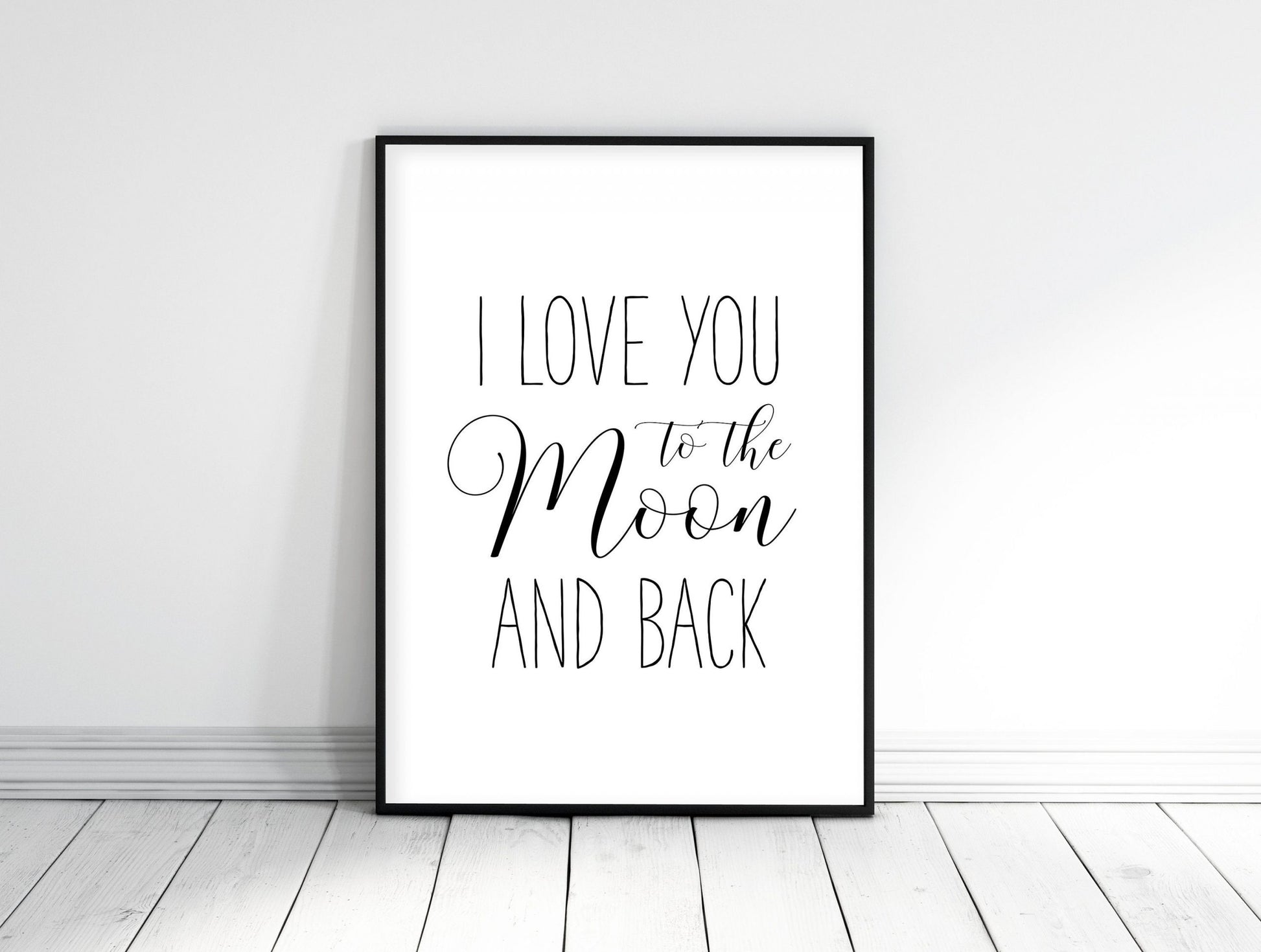 I Love You To The Moon And Back Print, Nursery Printables, Kids Room Decor