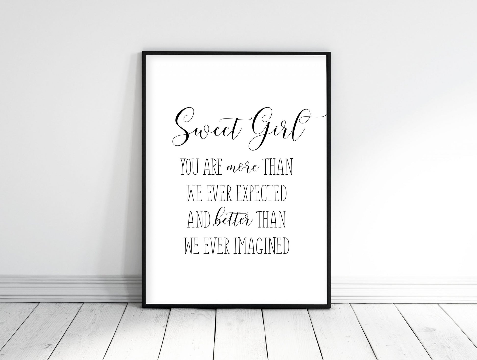 Sweet Girl You Are More Than We Ever Expected, Girls Nursery Prints, Girls Room