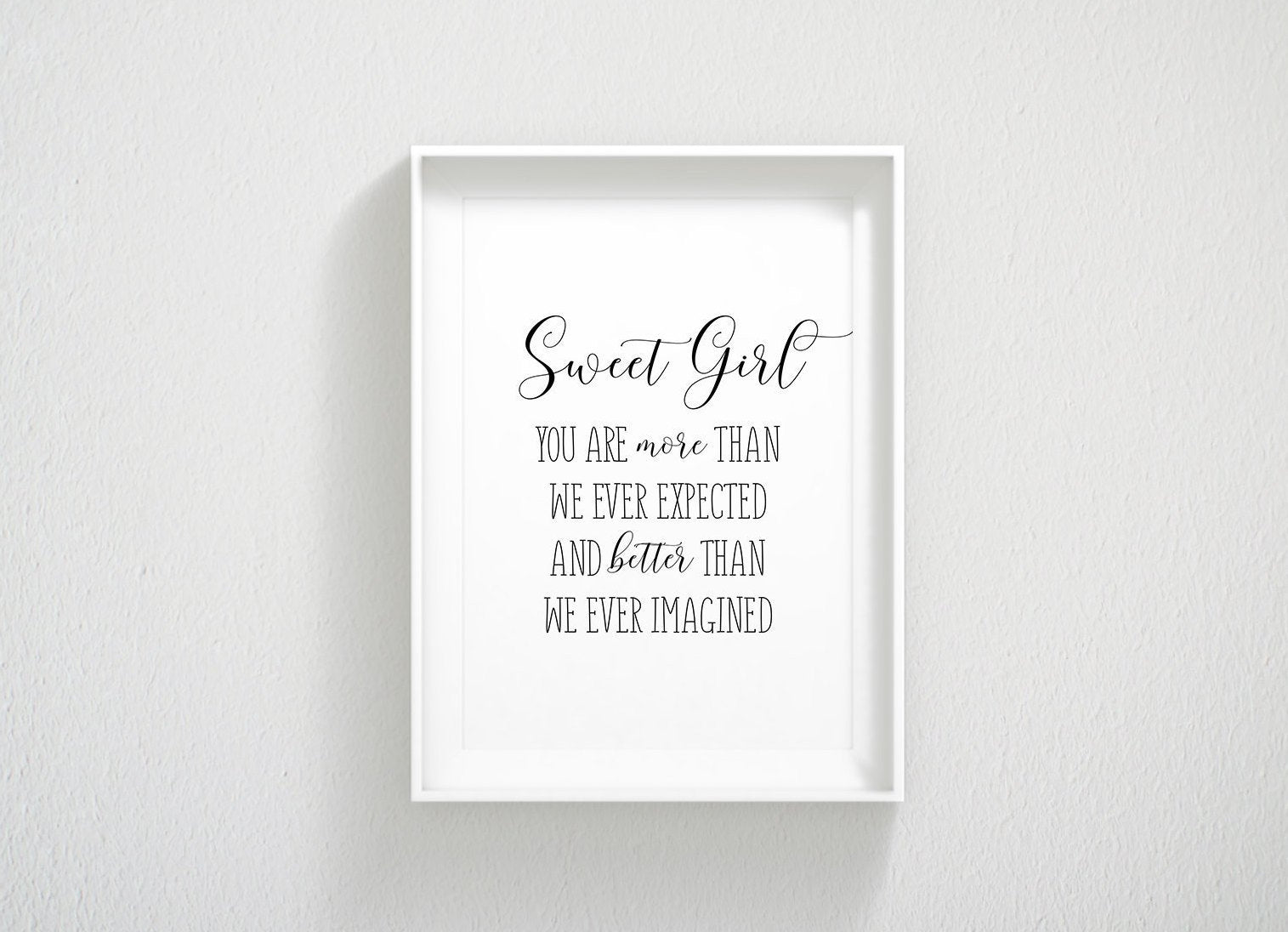 Sweet Girl You Are More Than We Ever Expected, Girls Nursery Prints, Girls Room