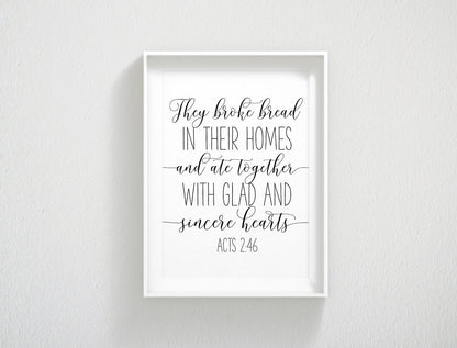 They Broke Bread In Their Homes, Acts 2:46, Bible Verse Prints, Scripture Printable Wall Art