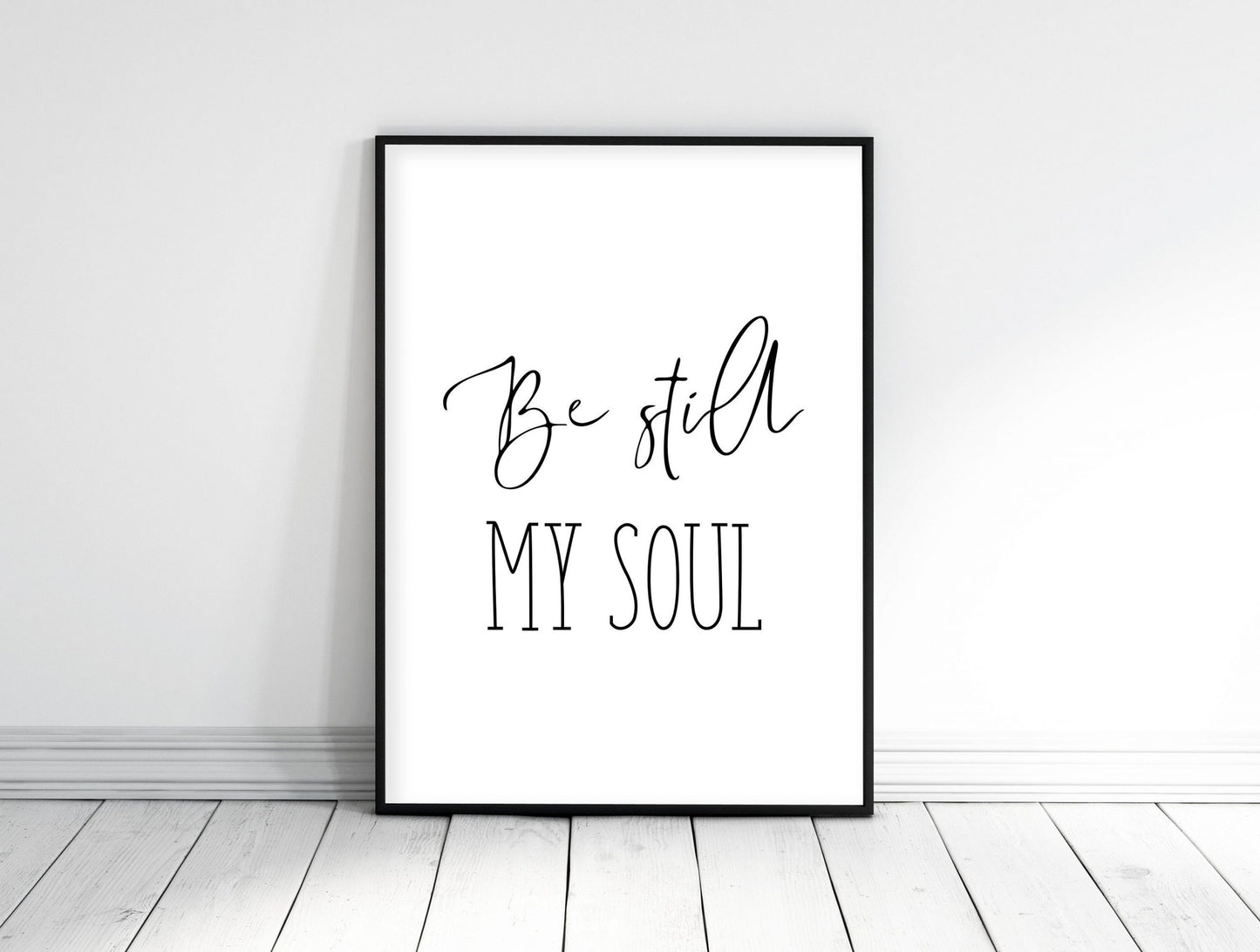Be Still My Soul, Nursery Bible Verse Wall Art, Scripture Prints, Christian Gifts, Bedroom Decor