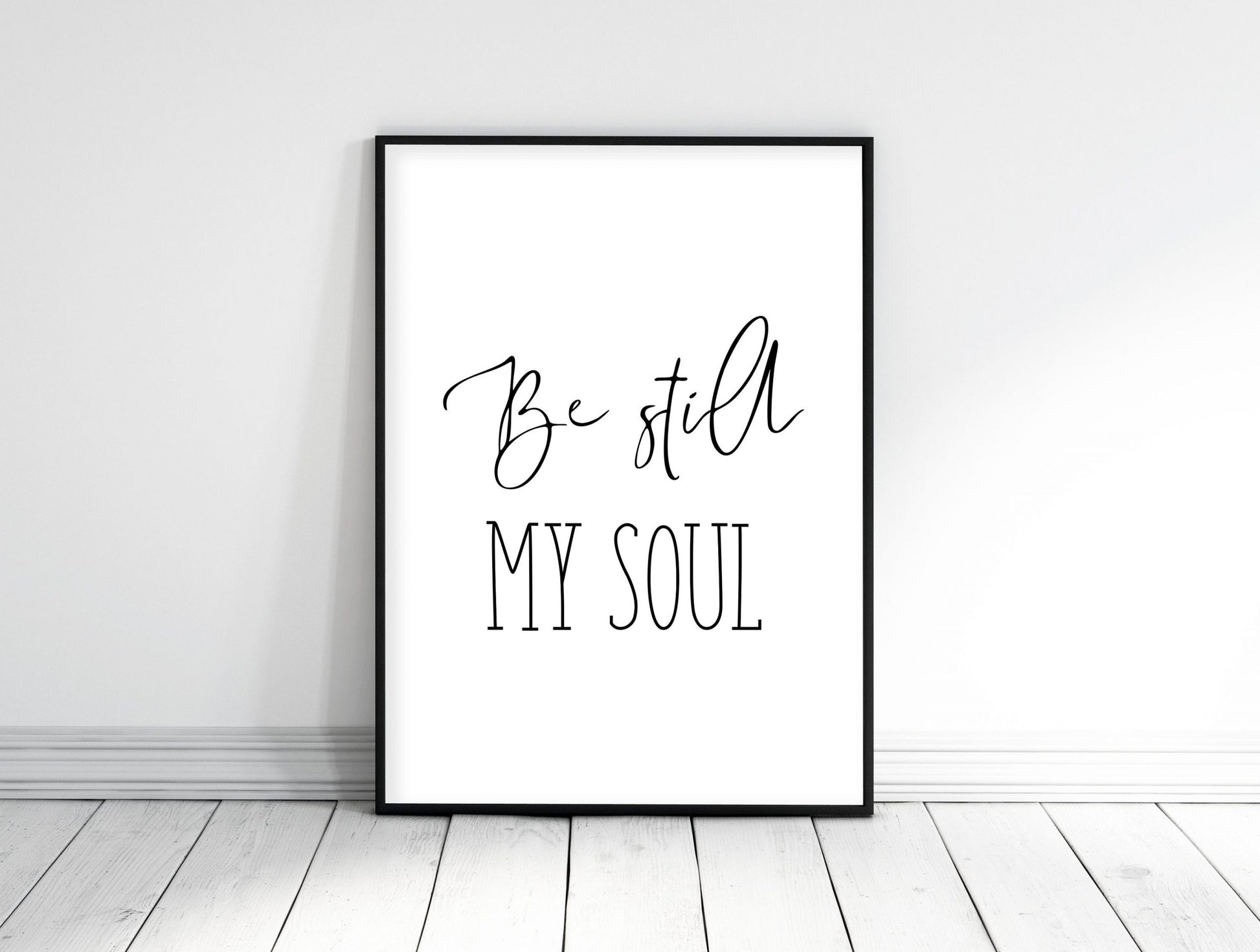 Be Still My Soul, Nursery Bible Verse Wall Art, Scripture Prints, Christian Gifts, Bedroom Decor