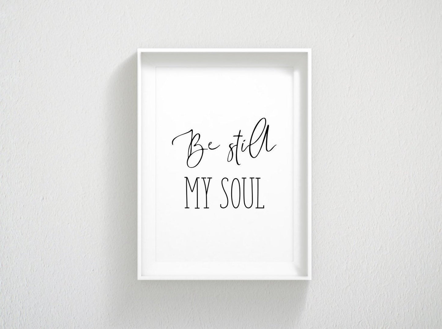 Be Still My Soul, Nursery Bible Verse Wall Art, Scripture Prints, Christian Gifts, Bedroom Decor