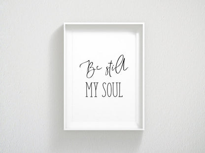 Be Still My Soul, Nursery Bible Verse Wall Art, Scripture Prints, Christian Gifts, Bedroom Decor