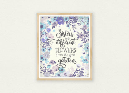 Sisters Quote Print, Sisters Are Different Flowers, Siter Gift, Sister Print Wall Art