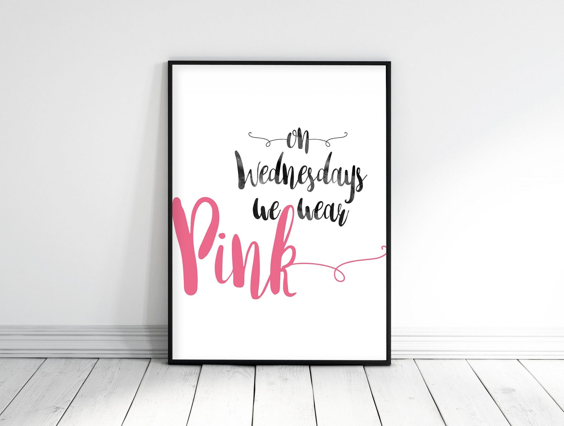 On Wednesdays We Wear Pink, Mean Girls Quote, Girl Quotes Room Decor