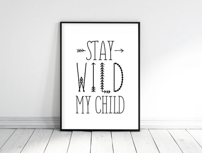 Funny Kids Room Decor Stay Wild My Child,Nursery Decor Wall Art Print