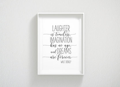 Laughter Is Timeless Imagination Has No Age And Dreams ,Nursery Wall Art