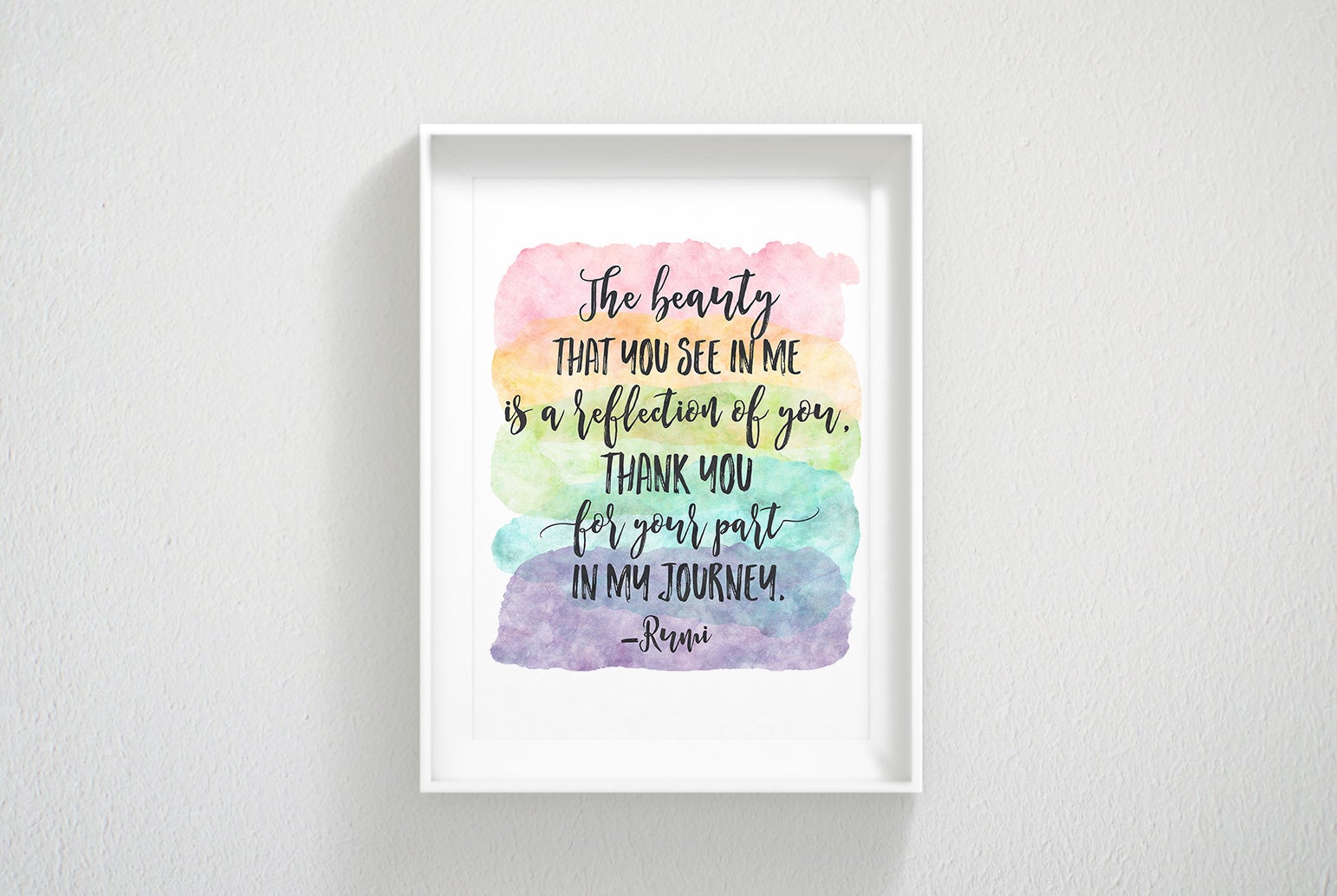 The Beauty You See in Me Is a Reflection of You, Rumi Quote, Wall Art Print