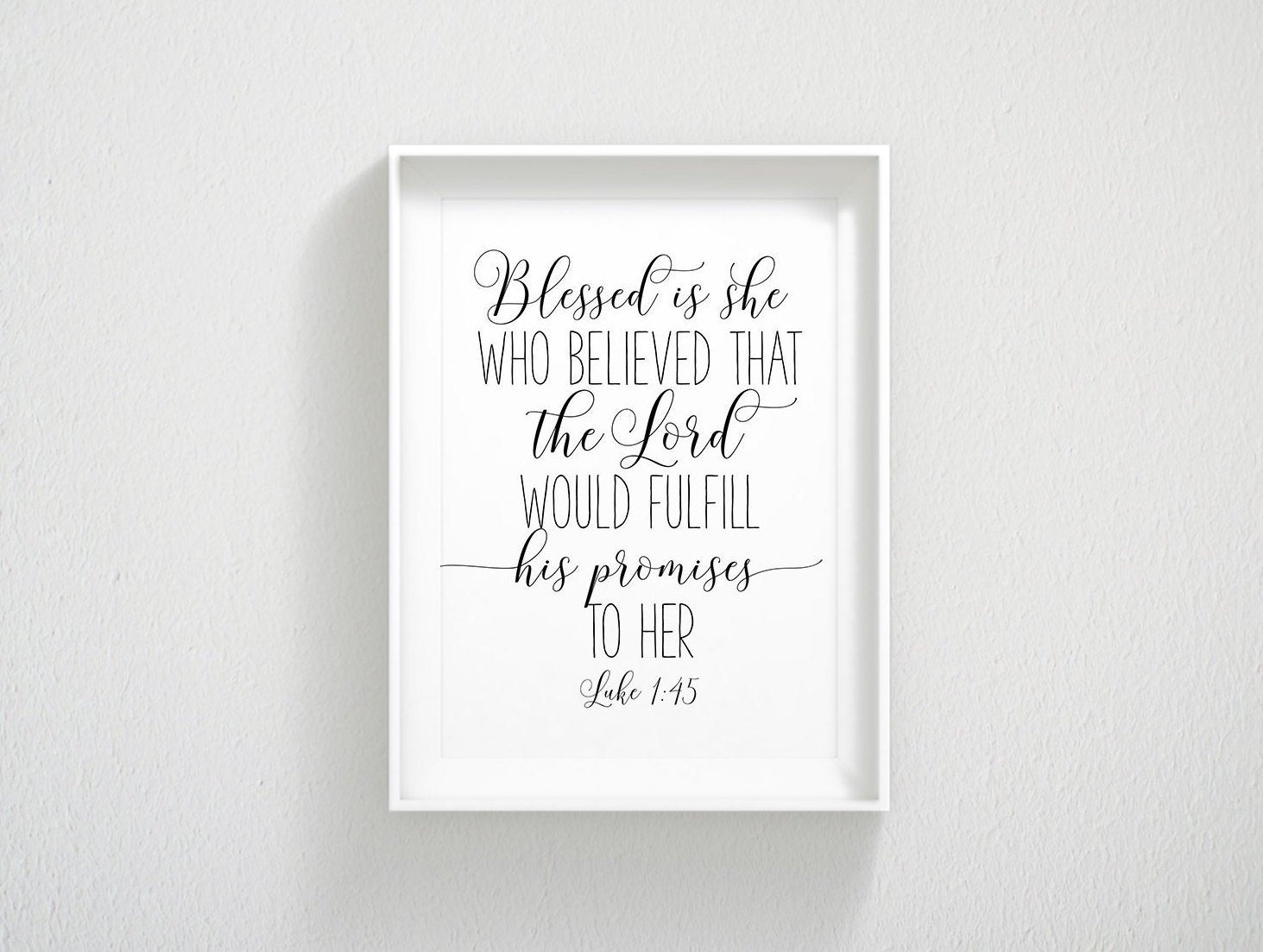 Blessed is She Who Has Believed that the Lord Would Fulfill His Promises to Her, Luke 1:45