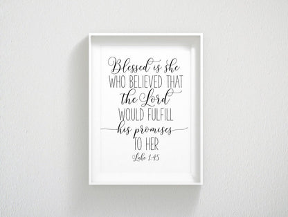 Blessed is She Who Has Believed that the Lord Would Fulfill His Promises to Her, Luke 1:45