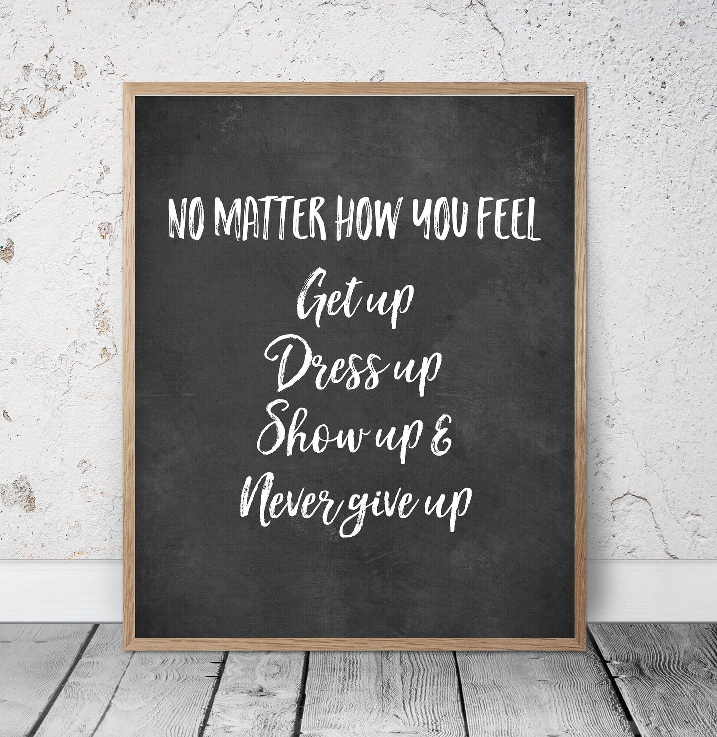 Motivational Art No Matter How You Feel,Never Give Up,Girl Quotes Room Decor