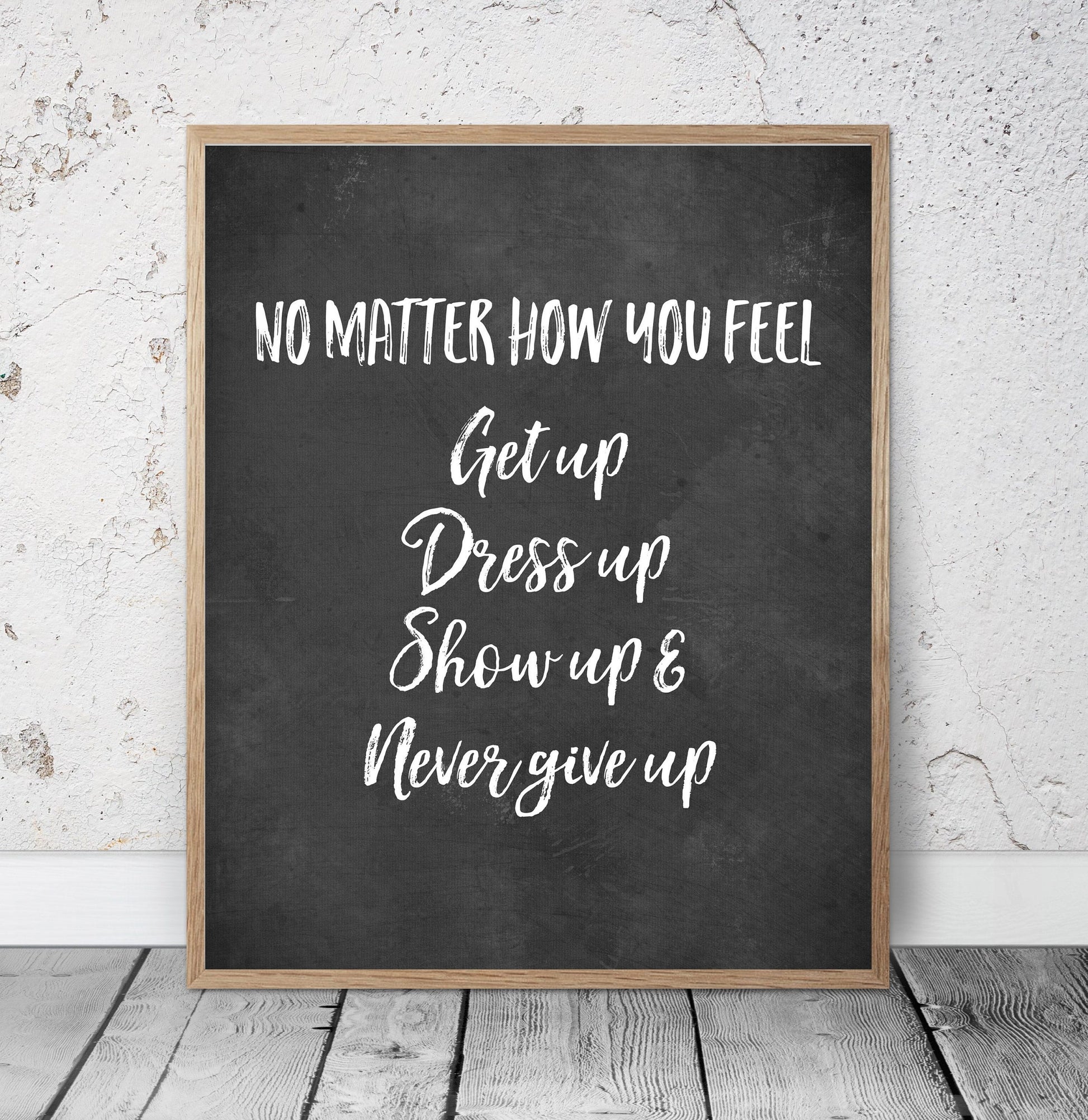 Motivational Art No Matter How You Feel,Never Give Up,Girl Quotes Room Decor
