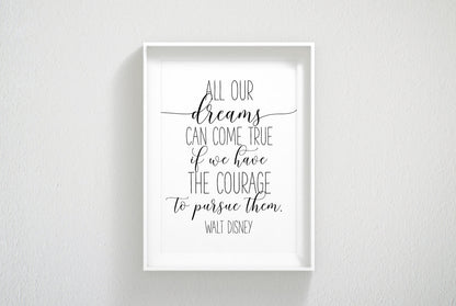 All Our Dreams Can Come True, If We Have the Courage, Nursery Wall Art