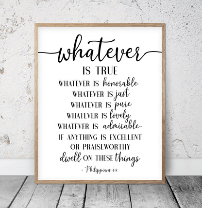 Whatever Is True Noble Right Pure Lovely Admirable, Philippians 4:8, Bible Verse Prints