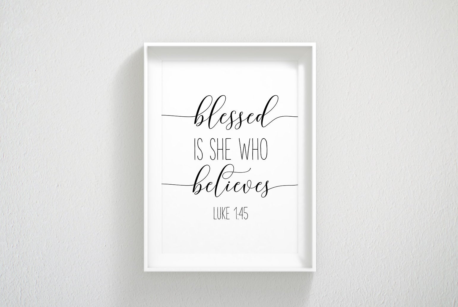 Blessed Is She Who Has Believed, Luke 1:45, Christian wall art, Scripture Printable Wall Art